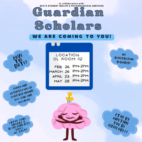 A flyer for Guardian Scholars' self-care and wellness sessions at RCC. Includes dates (Feb. 26, March 26, April 23, May 28), 1-2 PM in DL Room I12. Features a smiling brain character, blue cloud-shaped text bubbles, and a message about snacks and activiti