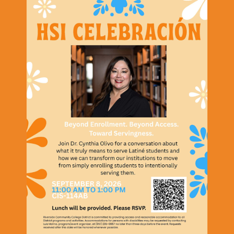 HSI Celebración featuring Dr. Cynthia Olivo discussing how institutions can move beyond enrollment and access toward intentionally serving Latiné students. September 8, 2026, 11 am-1 pm in CIS-114AB.