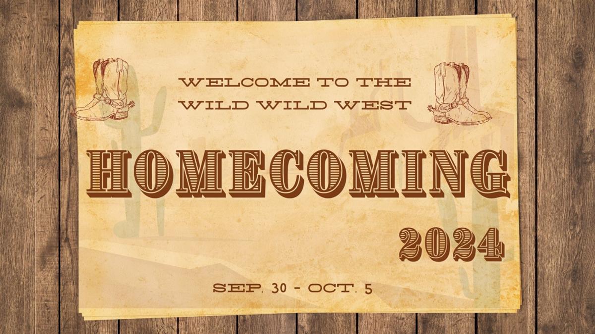 Wood plank background. Homecoming 2024- Welcome to the Wild Wild West, Sept 30 - Oct. 5